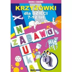 KRZYŻÓWKI DLA DZIECI 7-12 LAT MOJE HOBBY Iwona Kowalska, Beata Guzowska - Literat