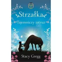 STRZAŁKA TAJEMNICZY INTRUZ Stacy Gregg - Dolnośląskie