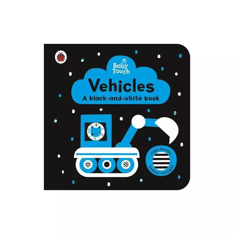 BABY TOUCH VEHICLES A BLACK AND WHITE BOOK - Ladybird