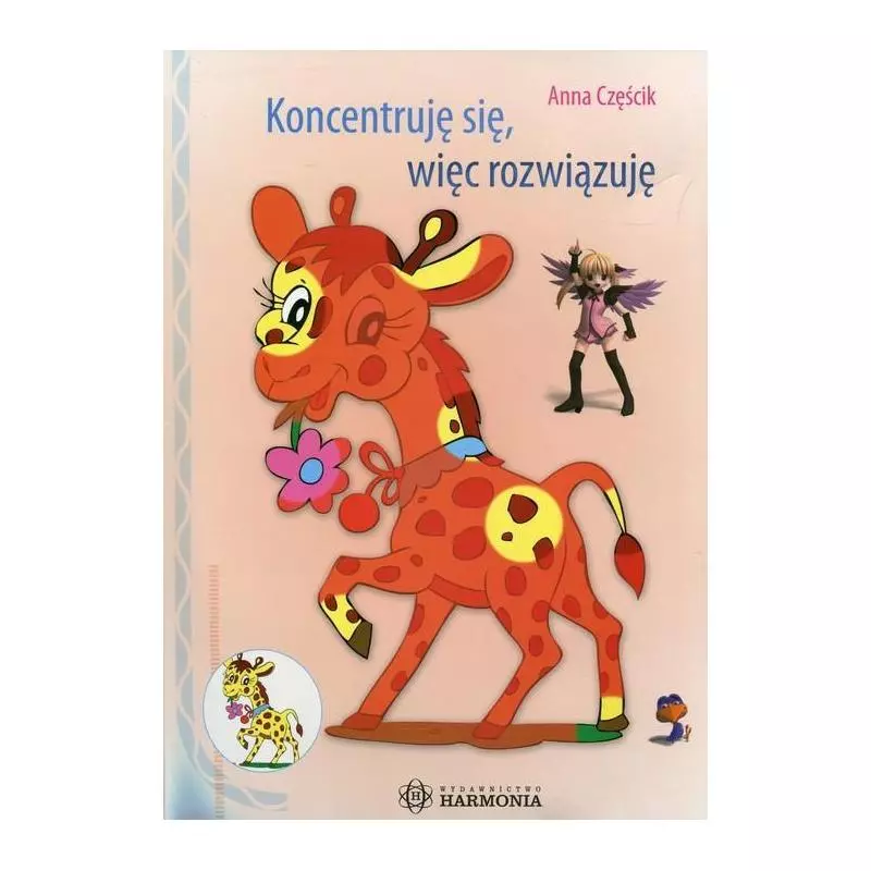 KONCENTRUJĘ SIĘ, WIĘC ROZWIĄZUJĘ Anna Częścik - Harmonia