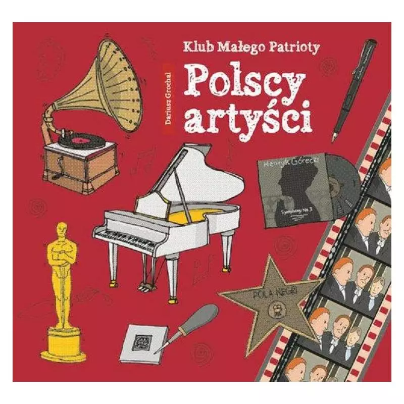 POLSCY ARTYŚCI KLUB MAŁEGO PATRIOTY Dariusz Grochal - Skrzat