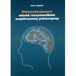 WIELORODZAJOWOŚĆ WŚRÓD RZECZOWNIKÓW WSPÓŁCZESNEJ POLSZCZYZNY Piotr Wojdak - Wydawnictwo Naukowe Uniwersytetu Szczeciń...