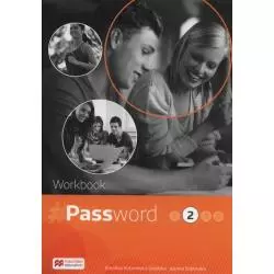 PASSWORD 2 WORKBOOK SZKOŁY PONADGIMNAZJALNE Karolina Kotorowicz-Jasińska - Macmillan
