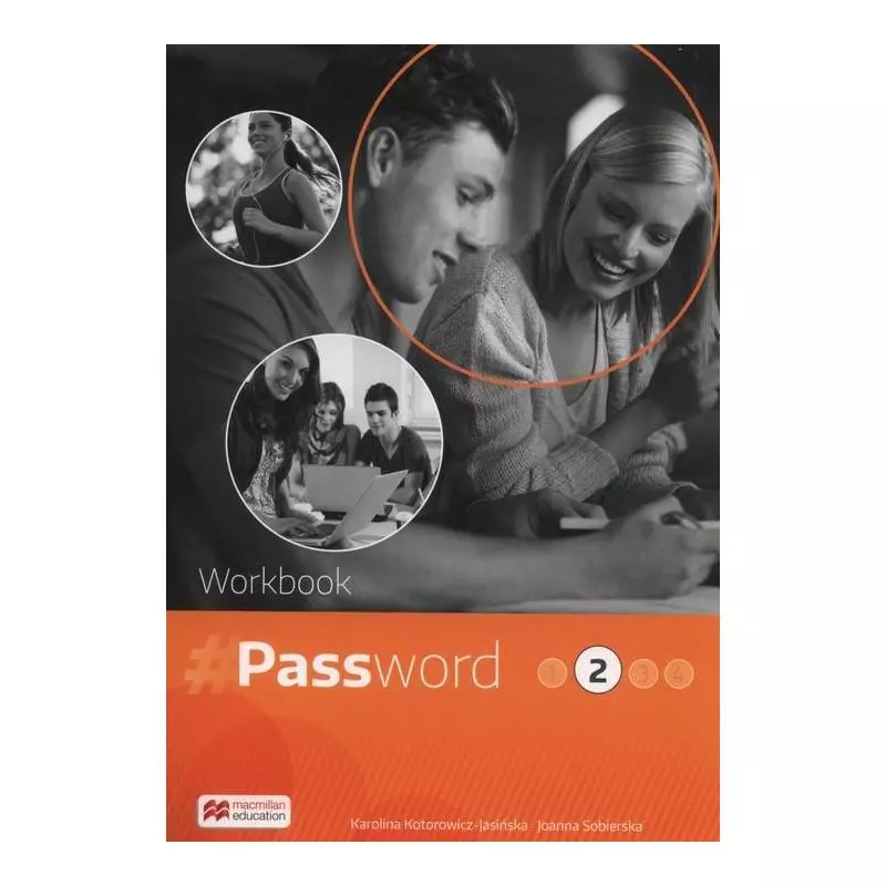 PASSWORD 2 WORKBOOK SZKOŁY PONADGIMNAZJALNE Karolina Kotorowicz-Jasińska - Macmillan
