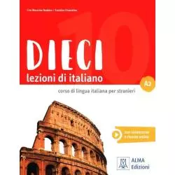 DIECI A2 LEZIONI DI ITALIANO + DVD Euridice Orlandino, Ciro Massimo Naddeo - Alma Edizioni