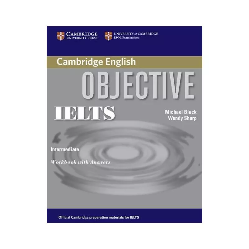 OBJECTIVE IELTS INTERMEDIATE WORKBOOK WITH ANSWERS Wendy Sharp, Michael Black - Cambridge University Press