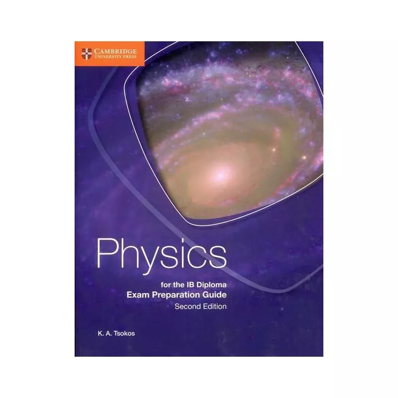 PHYSICS FOR THE IB DIPLOMA EXAM PREPARATION GUIDE K. Tsokos - Cambridge University Press