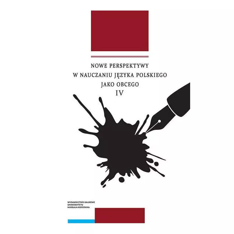 NOWE PERSPEKTYWY W NAUCZANIU JĘZYKA POLSKIEGO JAKO OBCEGO IV - Wydawnictwo Naukowe UMK