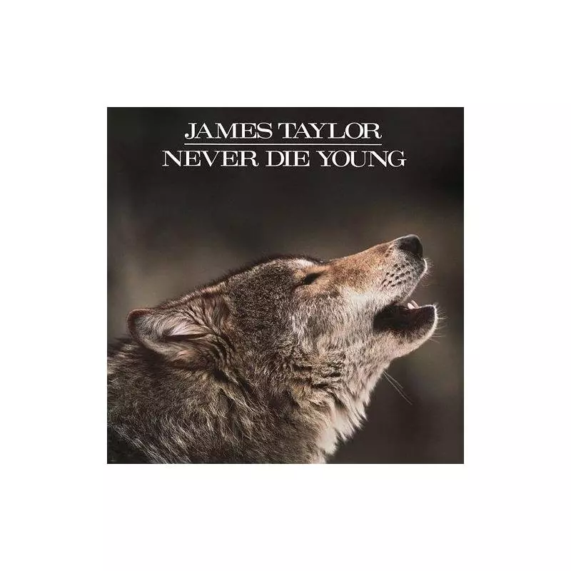 JAMES TAYLOR NEVER DIE YOUNG CD - Sony Music Entertainment