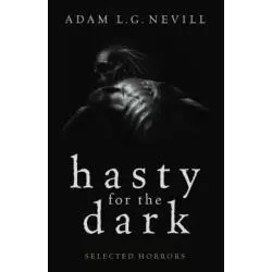 HASTY FOR THE DARK Adam Nevill - Ritual Limited