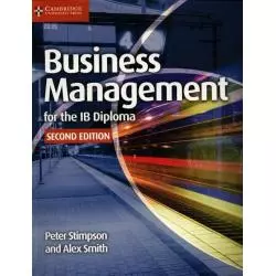 BUSINESS AND MANAGEMENT FOR THE IB DIPLOMA Peter Stimpson - Cambridge University Press