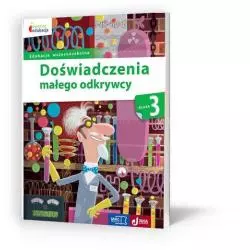 DOŚWIADCZENIA MAŁEGO ODKRYWCY 3 Stefania Elbanowska-Ciemuchowska - MAC Edukacja