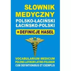SŁOWNIK MEDYCZNY POLSKO-ŁACIŃSKI ŁACIŃSKO-POLSKI + DEFINICJE HASEŁ Aleksandra Lemańska, Bartłomiej Żukrowski - Level...