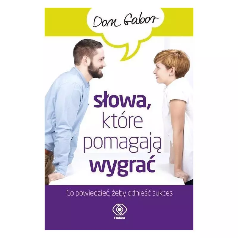 SŁOWA, KTÓRE POMAGAJĄ WYGRAĆ Don Gabor - Rebis