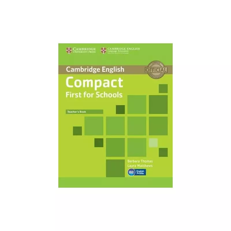 COMPACT FIRST FOR SCHOOLS TEACHERS BOOK Barbara Thomas, Laura Matthews - Cambridge University Press