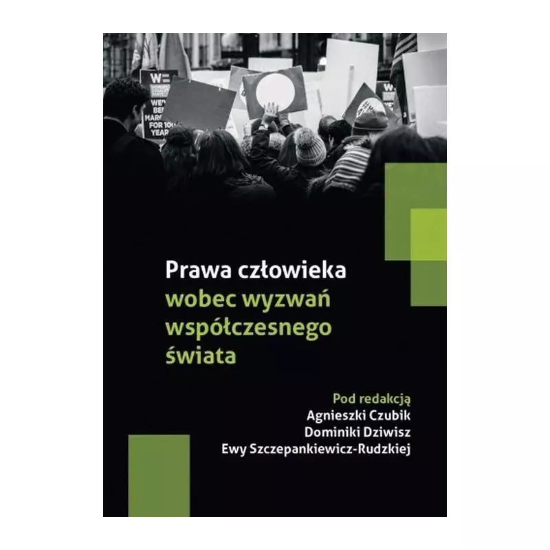 PRAWA CZŁOWIEKA WOBEC WYZWAŃ WSPÓŁCZESNEGO ŚWIATA - Księgarnia Akademicka