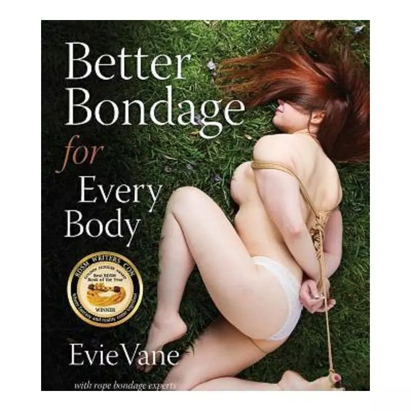 BETTER BONDAGEFOR EVERY BODY Evie Vane - Wanton Press