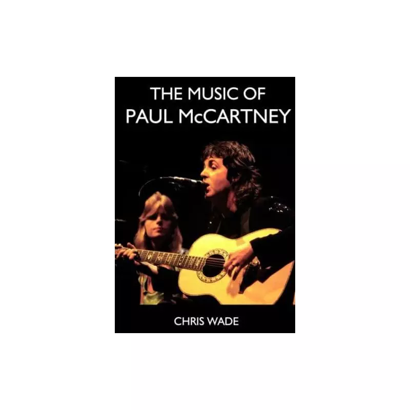 THE MUSIC OF PAUL MCCARTNEY Chris Wade - Lulu