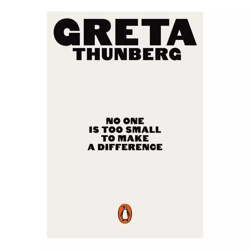 NO ONE IS TOO SMALL TO MAKE A DIFFERENCE Greta Thunberg - Penguin Books