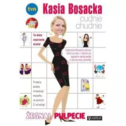 KASIA BOSACKA CUDNIE CHUDNIE. ŻEGNAJ, PULPECIE Katarzyna Bosacka - Publicat