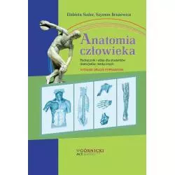 ANATOMIA CZŁOWIEKA PODRĘCZNIK I ATLAS DLA STUDENTÓW LICENCJATÓW Szymon Brużewicz, Elżbieta Suder - Górnicki Wydawnictw...