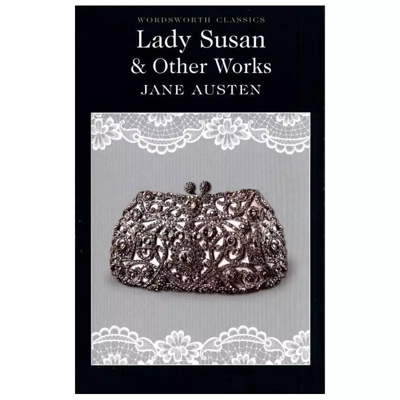 LADY SUSAN AND OTHER WORKS Jane Austen - Wordsworth
