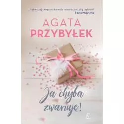 JA CHYBA ZWARIUJĘ Agata Przybyłek - Czwarta Strona
