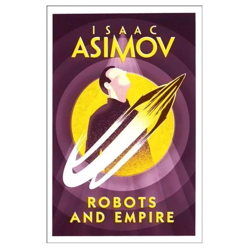 ROBOTS AND EMPIRE Isaac Asimov - HarperCollins