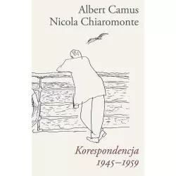 KORESPONDENCJA 1945-1959 Albert Camus, Nicola Chiaromonte - Słowo/Obraz/Terytoria