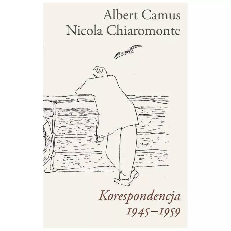 KORESPONDENCJA 1945-1959 Albert Camus, Nicola Chiaromonte - Słowo/Obraz/Terytoria