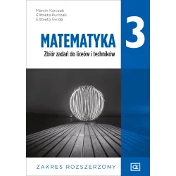 MATEMATYKA 3 ZBIÓR ZADAŃ DLA LICEÓW I TECHNIKÓW ZAKRES ROZSZERZONY - Pazdro