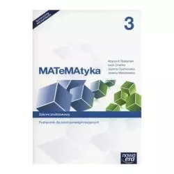 MATEMATYKA 3 PODRĘCZNIK DLA SZKÓŁ PONADGIMNAZJALNYCH ZAKRES PODSTAWOWY - Nowa Era