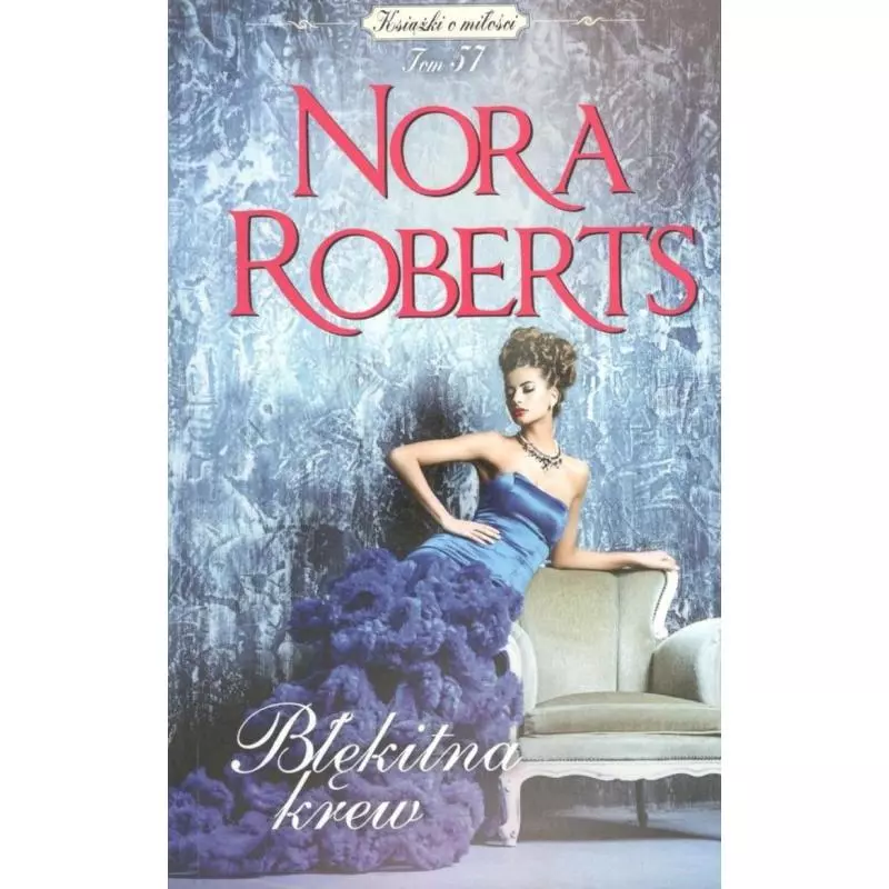 BŁĘKITNA KREW Nora Roberts - HarperCollins