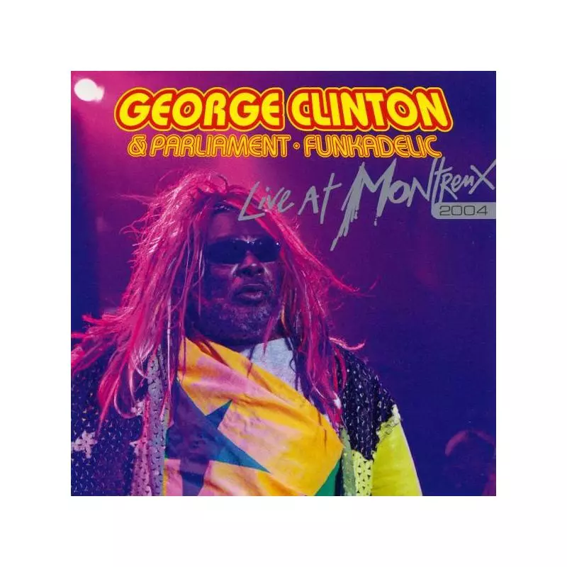 GEORGE CLINTON LIVE AT MONTREUX 2004 CD - Select Music