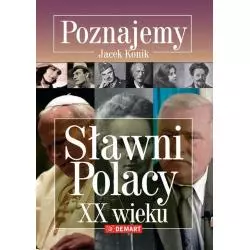 SŁAWNI POLACY XX WIEKU Jacek Konik - Demart