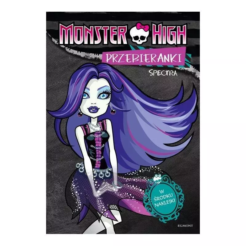 MONSTER HIGH PRZEBIERANKI SPECTRA/ROCHELLE - Egmont