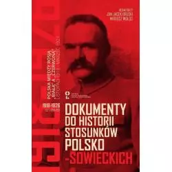 DOKUMENTY DO HISTORII STOSUNKÓW POLSKO-SOWIECKICH 1 1918-192 Jan Jacek Bruski, Mariusz Wołos - Centrum Polsko-Rosyjskiego D...