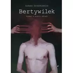 BERTYWILEK Łukasz Groszkiewicz - Poligraf