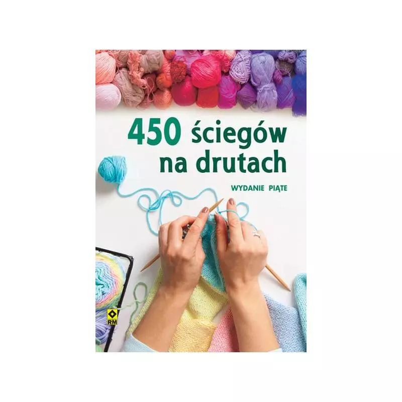 450 ŚCIEGÓW NA DRUTACH - Wydawnictwo RM