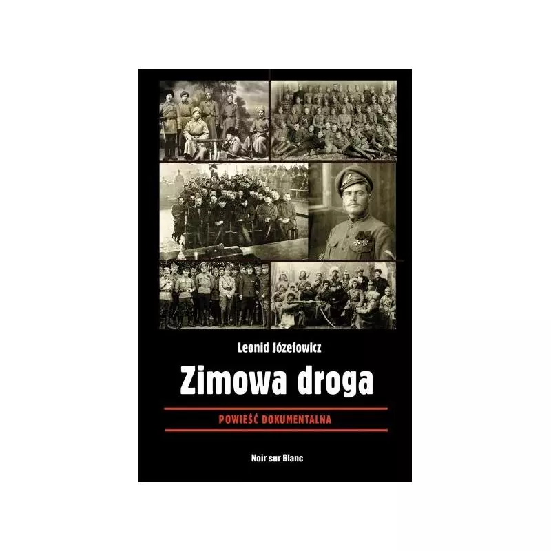ZIMOWA DROGA POWIEŚĆ DOKUMENTALNA Leonid Józefowicz - Noir Sur Blanc