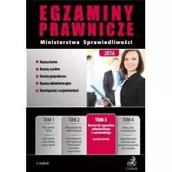 EGZAMINY PRAWNICZE MINISTERSTWA SPRAWIEDLIWOŚCI 2016 3 KAZUSY DO EGZAMINU ADWOKACKIEGO I RADCOWSKIEGO Kamil Gorzelnik - C.H....