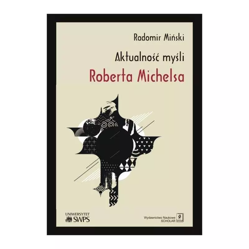 AKTUALNOŚĆ MYŚLI ROBERTA MICHELSA - Scholar