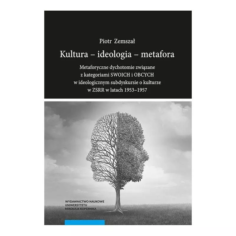 KULTURA - IDEOLOGIA - METAFORA - Wydawnictwo Naukowe UMK