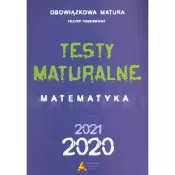 TESTY MATURALNE MATEMATYKA 2020. OBOWIĄZKOWA MATURA POZIOM PODSTAWOWY - Aksjomat Toruń