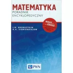 MATEMATYKA PORADNIK ENCYKLOPEDYCZNY I.N Bronsztejn, K. A. Siemiendajew - PWN
