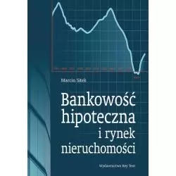 BANKOWOŚĆ HIPOTECZNA I RYNEK NIERUCHOMOŚCI Marcin Sitek - Key Text