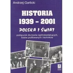 HISTORIA 1939-2001 POLSKA I ŚWIAT Andrzej Garlicki - Scholar