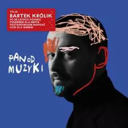 BARTEK KRÓLIK PAN OD MUZYKI CD - Agora