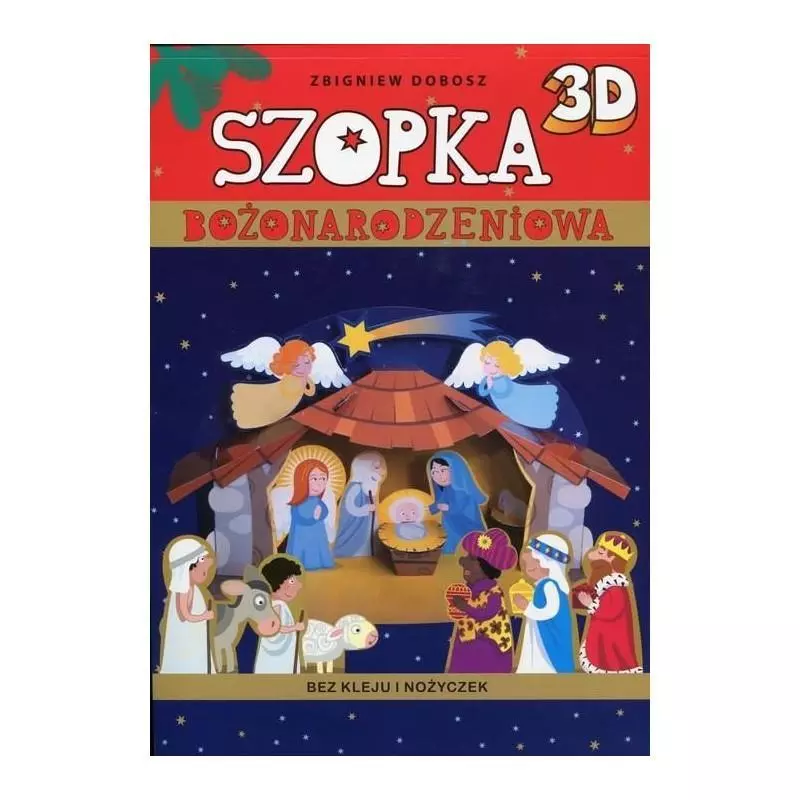 SZOPKA BOŻONARODZENIOWA 3D Zbigniew Dobosz - Olesiejuk