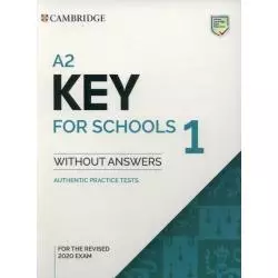 A2 KEY FOR SCHOOLS 1 WITHOUT ANSWERS - Cambridge University Press